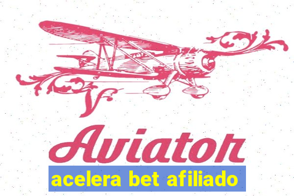 acelera bet afiliado